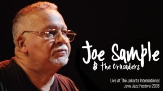 Joe Sample &amp; The Crusaders &quot;I Felt the Love&quot; Live At Java Jazz Festival 2008