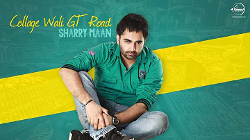 Collage Wali GT Road ( Full Audio Song ) | Sharry Maan | Latest Punjabi Song 2016 | Speed Records