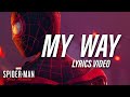 Spiderman miles morales song  my way lyrics