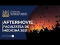 Aftermovie | UMFT | Facultatea de Medicină @2021
