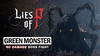 Lies of P - Green Monster of the Swamp Boss Fight (No Damage)