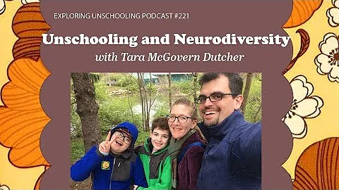 Unschooling and Neurodiversity with Tara McGovern ...