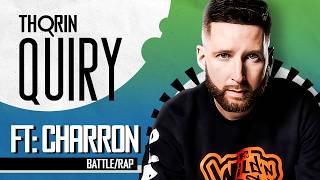 Charron on Rebuttals and Never Becoming KOTD Champion - Thorinquiry (Battle Rap)