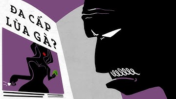 Đa cấp là gì? Lừa đảo bằng hình thức đa cấp là như thế nào?