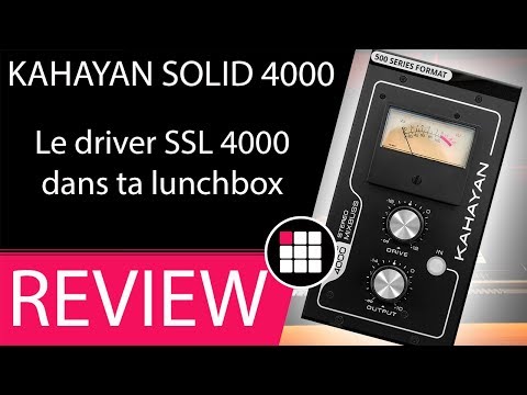 #REVIEW #SB #KAHAYAN SOLID 4000 / Le driver #SSL dans ta lunchbox