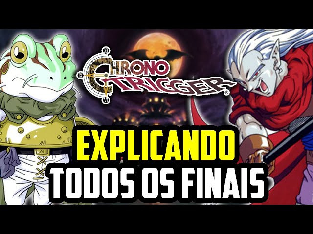 Quais são os melhores finais de Chrono Trigger?