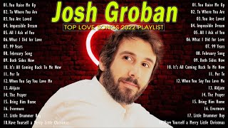 Top 100 Beautiful Love Songs Collection Playlist #1 💖 Josh Groban Greatest Hits Full Album