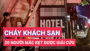 Cháy khách sạn ở Hà Nội, 20 người mắc kẹt được giải cứu