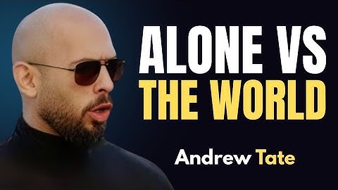 Alone Against the World: Building Strength in Isolation” Andrew Tate Motivation
