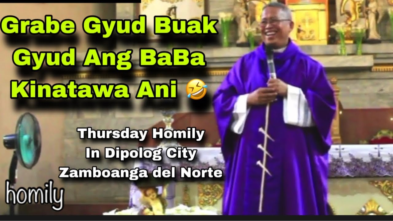February 29, 2024 😂MaBuak Ang BaBa Kinatawa Ani Nga Homily 🤣 | Fr Ciano Ubod