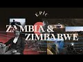 Epic zambia  zimbabwe episode 7