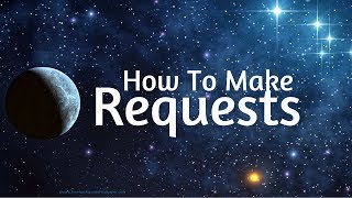 REQUESTS | How To Make Requests