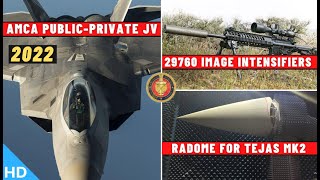 Indian Defence Updates : AMCA JV 2022,Tejas Mk2 Radome,Astra Mk2 NOTAM,Image Intensifier For SiG-716