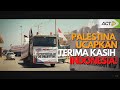 Bantuan Pangan INDONESIA Disambut Meriah WARGA PALESTINA