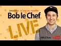 Bob le chef live 7 mathieu chouinard catherine beauchamp et mike ward