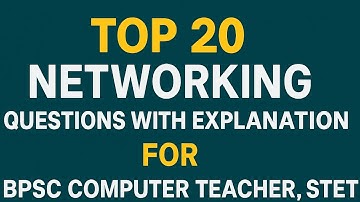 Top 20 MCQ networking questions with explanation for BPSC Computer Teacher,STET #networking #youtube