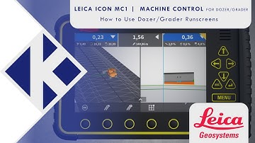 How to Use Leica iCON MC1 Dozer/Grader Runscreens