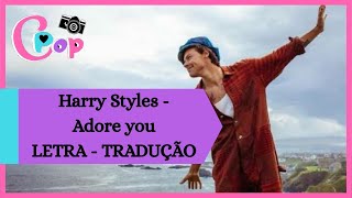 Harry Stiles - Adore you / LETRA - TRADUÇÃO