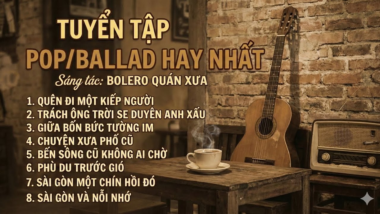 Tuyển tập những ca khúc Pop/Ballad hay nhất được sáng tác bởi Bolero ...