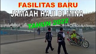 KEREEN MIRIP HAJI KHUSUS!! FASILITAS BARU JAMAAH HAJI INDONESIA REGULER DI MINA PADA 2022