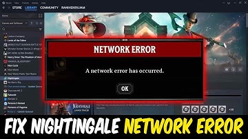 Nightingale A Network Error Has Occurred - Fix Nightingale Network Error!