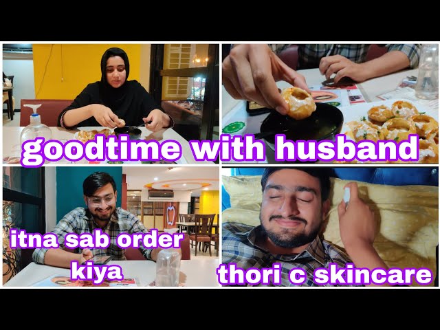 good time with husband || itna sab order kiya|| thori c skincare|| Hira shahid class=