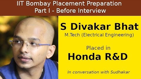 IIT Bombay Placement Preps || Part I - Before Interview || Divakar Bhat - Honda R&D - AI Researcher