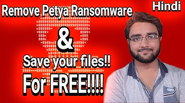Remove Petya From Computer & Get back all files for free!! Explained In Hindi!!!