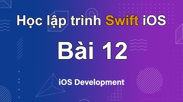 Hướng dẫn lập trình Swift iOS từ A đến Z - Bài 12: Tính kế thừa