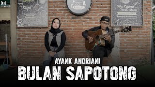 Bulan Sapotong - Ayank Andriani (Versi Akustik Gitar) Cover by Anjar Boleaz Ft Nia