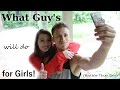 What Guys Do For Girls (But Not Their Bros)