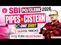 SBI PO/Clerk 2026 | Pipes &amp; Cistern One Shot 💧 | Super Tricks + PYQ से Selection पक्का!! | Amar Sir