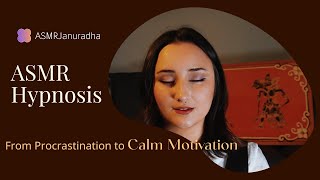 From Procrastination to Productivity & Calm Motivation | Surrender to Soft Spoken ASMR Hypnosis