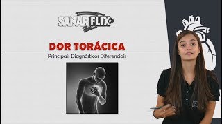 Dor torácica - Diagnósticos diferenciais - SanarFlix