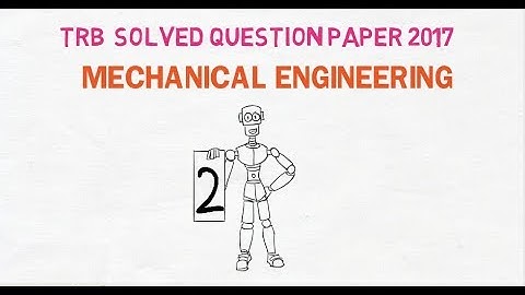 Part 2 Trb solved question papers  2017 | mechanical mcq questions |