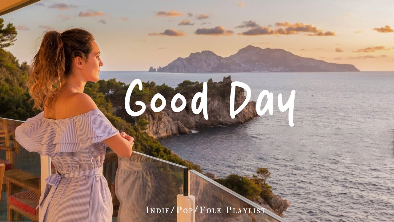 Good Day 🌻Chill music to start your day - Live 24/7 Radio