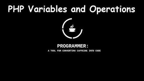 PHP: Basics - Variables and Operations