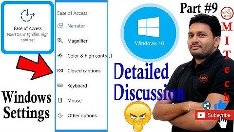 Windows 10 settings : Ease of Access🖥🖱💡Narrator, Magnifier, Color&High Contrast|Part 9 Detailed