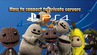How to connect to LittleBigPlanet 3 Ps4/Ps5 private servers!