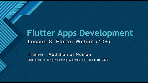 Lesson 8: Flutter Widgets(10+) | Flutter Apps Development Android, IOS 2023