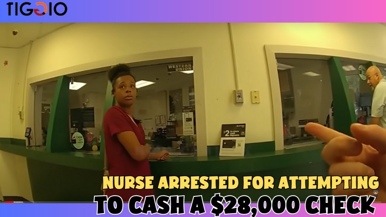Nurse Arrested After Attempting to Cash A $28,000 Check With Fake ID ...