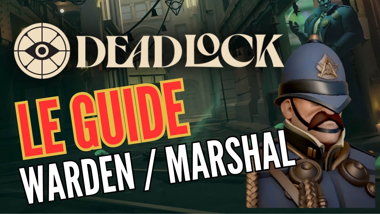 WARDEN : on décortique et on joue -- DEADLOCK
