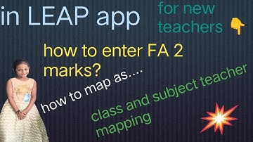 #LEAP app# FA 2 Marks entry#Class and subject teacher mapping
