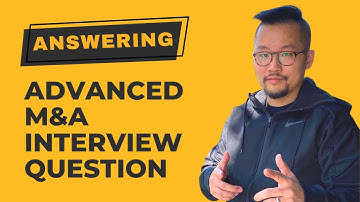 M&A Mock Interview Question Example