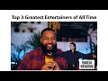 Full EP 4: Top 3 Greatest Entertainers of All Time | Public Opinions