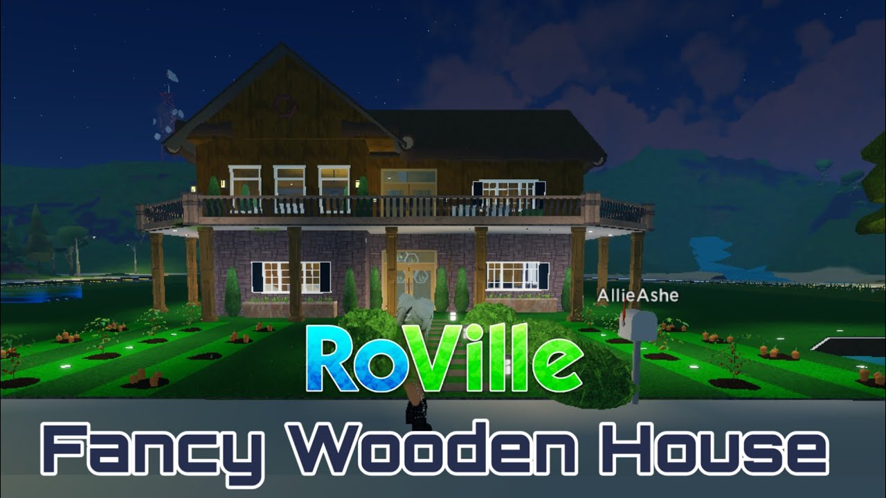 Roville Property Code Fancy Wooden House Roblox Allieashe