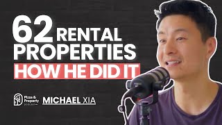 62 Rental Portfolio, $42,000 Weekly Rent, How Michael Xia built a Cashflow Machine!!!