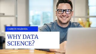 Why data science?I Free Data science course I Data Science for BeginnersI Career Mudhra
