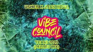 Usher x Joan Roca - Yeah! 2020 (Perreo Mix)