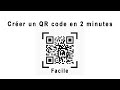 Comment creer un code qr facilement en 2 minutes